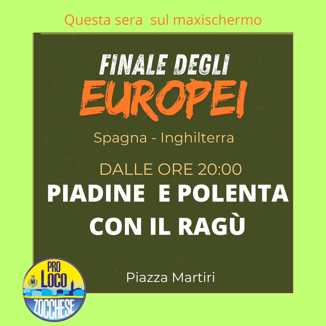 📢 Questa sera alle 2100 sul maxischermo Finale degli Europei⚽⚽ Spagna - Inghilterra 

 ❗❗Dalle 2000 cena con Piadine e polenta con il ragù😋😋😋

Ci vediamo stasera in piazza  Martiri!!